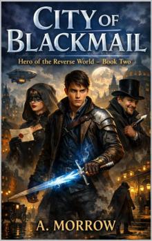City of Blackmail: Hero of the Reverse World – Book Two