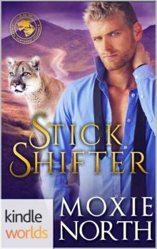 Southern Shifters: Stick Shifter (Kindle Worlds Novella) Southern Shifters: Stick Shifter (Kindle Worlds Novella)