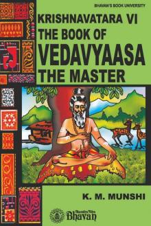 Krishnavatara VI: The Book of Vedavyaasa, The Master