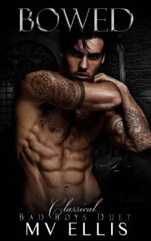 Bowed (Classical Badboys Duet Book 2)