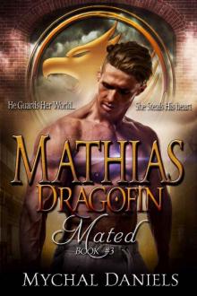Mathias: Dragofin Mated: Book 3 (Dragonfin Clan Mated)