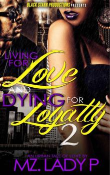 Living for Love and Dying for Loyalty 2