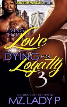 Living for Love and Dying for Loyalty 3