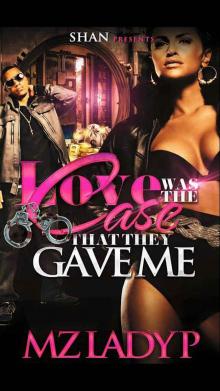 Love Was the Case That They Gave Me