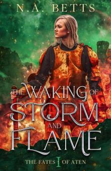 The Waking of Storm and Flame The Waking of Storm and Flame