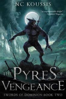 The Pyres of Vengeance (The Swords of Dominion Book 2)