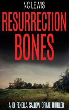 Resurrection Bones (A DI Fenella Sallow Crime Thriller Book 6)