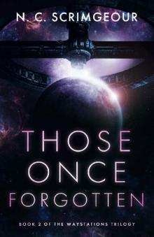 Those Once Forgotten: An epic first contact space opera (The Waystations Trilogy Book 2)