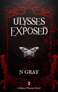Ulysses Exposed (Blaire Thorne Book 1) Ulysses Exposed (Blaire Thorne Book 1)