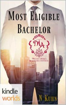 Melody Anne's Billionaire Universe: Most Eligible Bachelor (Kindle Worlds Novella) (The Colter Family #2