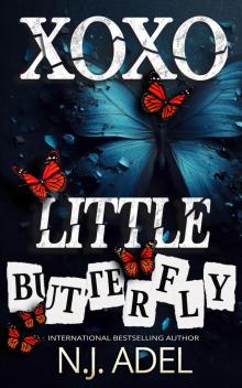XOXO, Little Butterfly: Dark Stalker Psychological Thriller Romance (The Storyteller's Bodyguard Book 2)