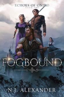 Fogbound: Echoes of Oniro Book One