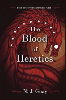 The Blood of Heretics The Blood of Heretics