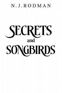 Secrets and Songbirds Secrets and Songbirds