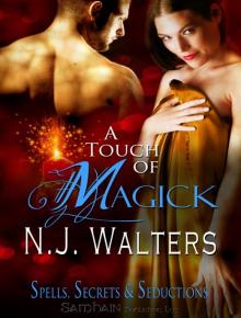 A Touch of Magick: Spells, Seduction and Secrets, Book 1