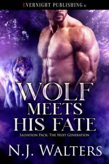 Wolf Meets His Fate (Salvation Pack: The Next Generation Book 4) Wolf Meets His Fate (Salvation Pack: The Next Generation Book 4)