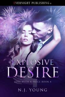 Explosive Desire (Love With a Price Book 4)