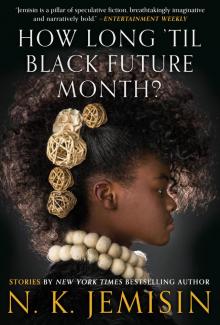 How Long 'Til Black Future Month? How Long 'Til Black Future Month?