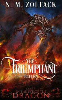 The Triumphant Return (In the Eye of the Dragon Book 4)