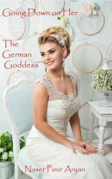 Going down on Her: The German Goddess