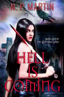 Hell Is Coming (The Watcher's Series Book 1) Hell Is Coming (The Watcher's Series Book 1)