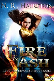 Fire and Ash (Rise of the Dragons Trilogy Book 1)