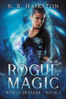 Rogue Magic (World Breaker Book 1)
