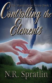 Controlling the Elements (The Manipulator Series Book 1)