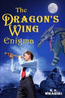 The Dragon's Wing Enigma (The Arkana Archaeology Mystery Series Book 3)