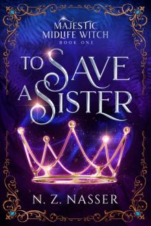 To Save a Sister: A Paranormal Women's Fiction Novel (Majestic Midlife Witch Book 1)