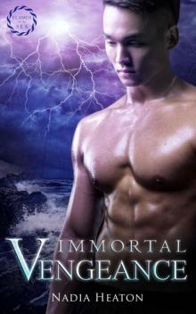 Immortal Vengeance (Flames 0f The Sea Book 3) Immortal Vengeance (Flames 0f The Sea Book 3)