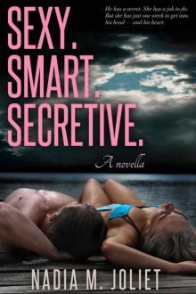 Sexy. Smart. Secretive.: A Novella
