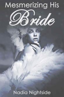 Mesmerizing His Bride (Magical Mesmerism Book 3) Mesmerizing His Bride (Magical Mesmerism Book 3)