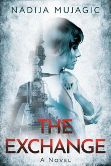 The Exchange: A Gripping Psychological Thriller with an Incredible Twist The Exchange: A Gripping Psychological Thriller with an Incredible Twist