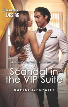 Scandal in the VIP Suite--An enemies to lovers stuck together romance