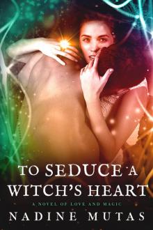 To Seduce a Witch's Heart To Seduce a Witch's Heart