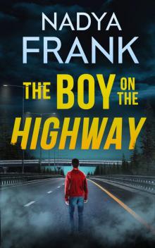 The Boy on the Highway: Zoya Volkova Crime Thriller Book 2 (Zoya Volkova Crime Thrillers)