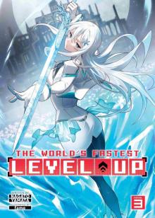 The World’s Fastest Level Up Vol. 3