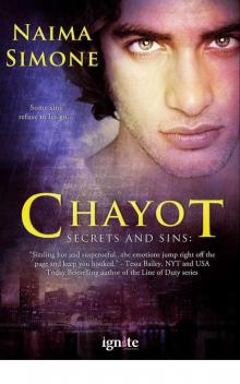 Secrets and Sins: Chayot: A Secrets and Sins novel (Entangled Ignite) Secrets and Sins: Chayot: A Secrets and Sins novel (Entangled Ignite)