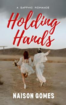 Holding Hands: A Sapphic Romance