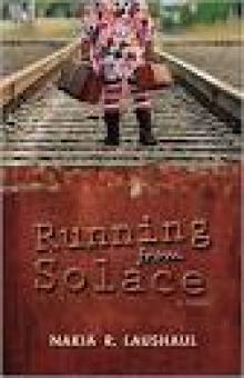 Running from Solace