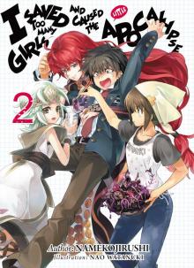 I Saved Too Many Girls and Caused the Apocalypse: Volume 2 I Saved Too Many Girls and Caused the Apocalypse: Volume 2
