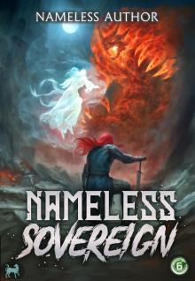 Nameless Sovereign 6: A Cultivation Progression Fantasy