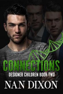 CONNECTIONS: A Romantic Suspense (DESIGNER CHILDREN Book 2) CONNECTIONS: A Romantic Suspense (DESIGNER CHILDREN Book 2)