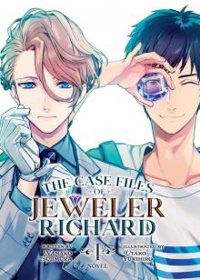 The Case Files of Jeweler Richard Vol. 1 The Case Files of Jeweler Richard Vol. 1