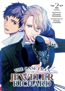 The Case Files of Jeweler Richard Vol. 2 The Case Files of Jeweler Richard Vol. 2