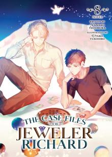 The Case Files of Jeweler Richard Vol. 8 The Case Files of Jeweler Richard Vol. 8