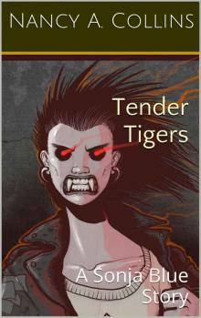 Nancy A Collins - [Sonja Blue 09] - Tender Tigers