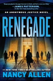 Renegade: An Anonymous Justice novel Renegade: An Anonymous Justice novel