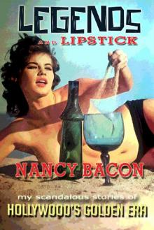 Legends and Lipstick: My Scandalous Stories of Hollywood's Golden Era